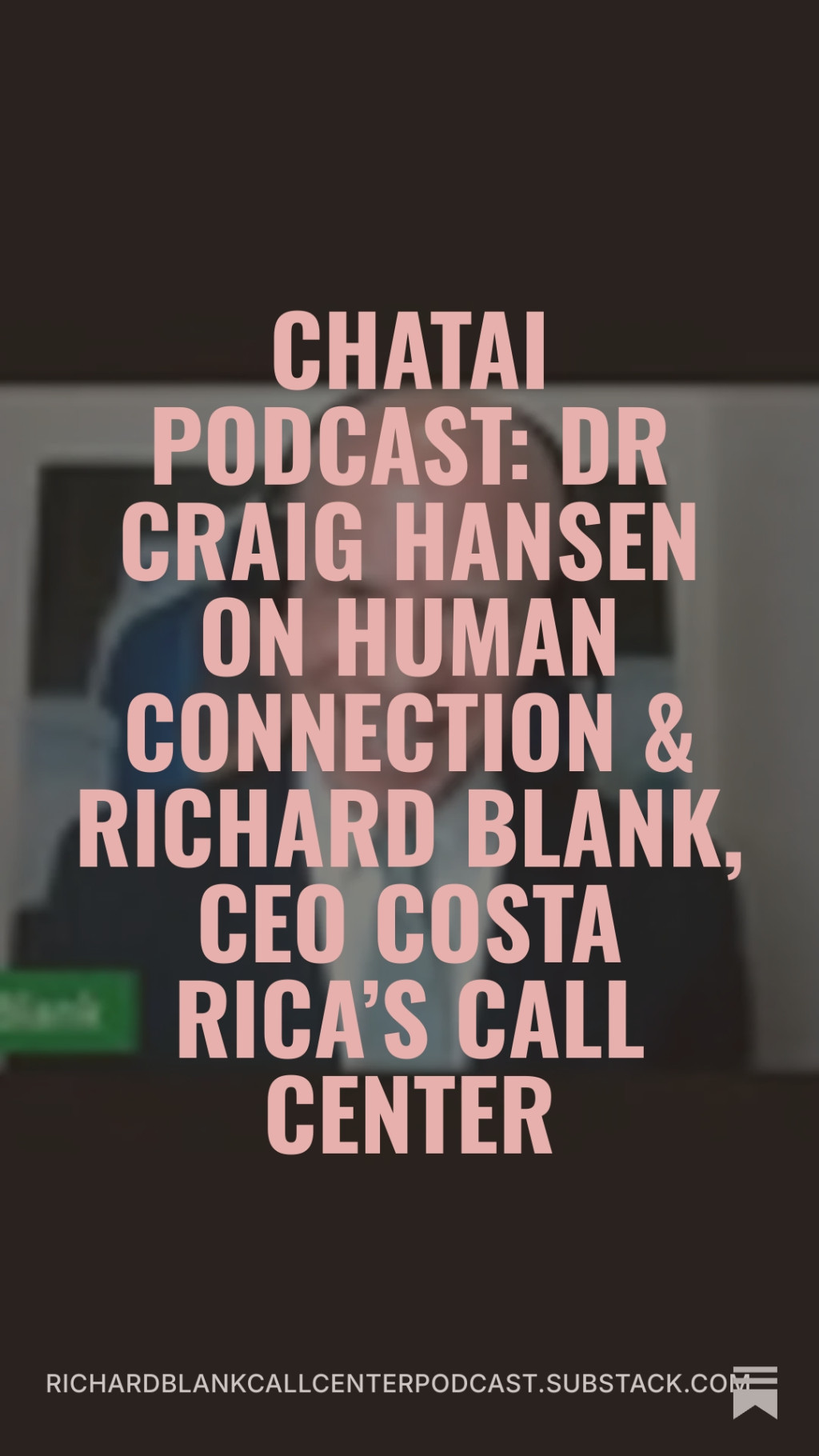ChatAI-Podcast-Dr-Craig-Hansen-podcast-guest-Richard-Blank-CEO-Costa-Ricas-Call-Center-2.jpeg